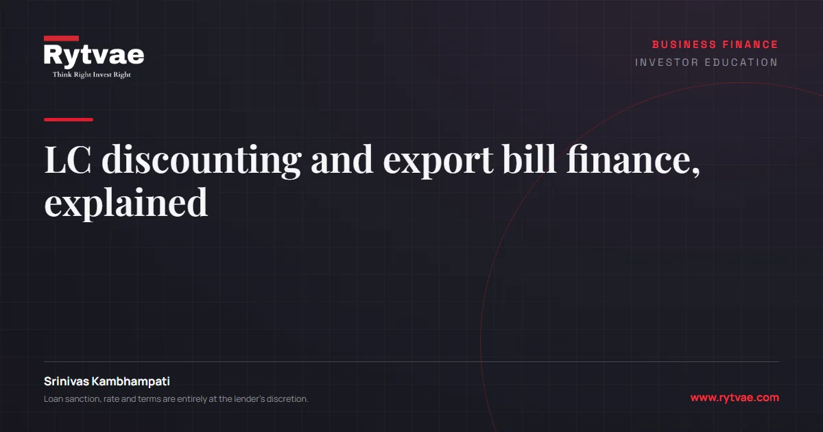 LC discounting and export bill finance, explained
