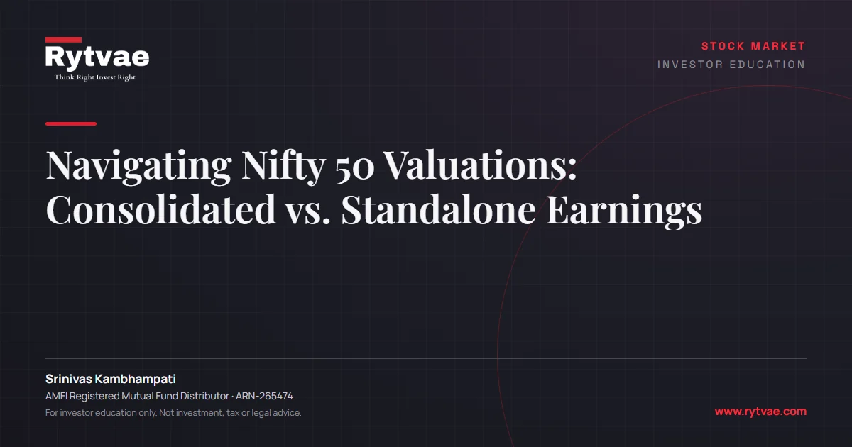 Navigating Nifty 50 Valuations: Consolidated vs. Standalone Earnings