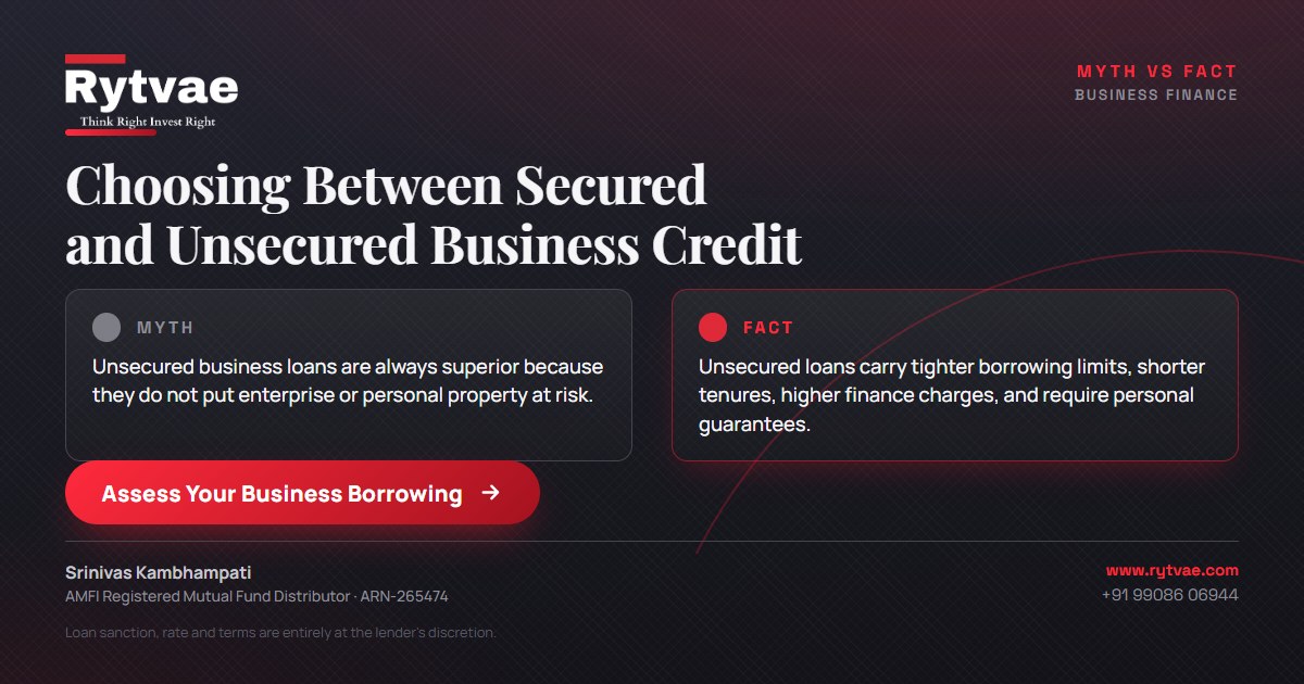A two-column graphic titled Choosing Between Secured and Unsecured Business Credit. The left side marks the Myth that unsecured loans are always better because no property is pledged. The right side presents the Fact that unsecured loans feature tighter limits, shorter tenures, higher finance charges, and require personal guarantees.